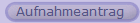 Aufnahmeantrag
